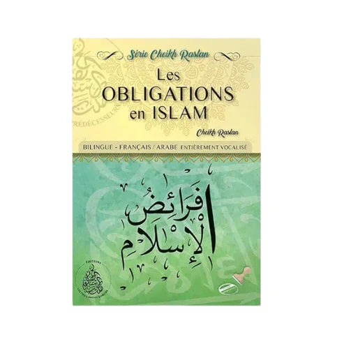 LES OBLIGATIONS DE L’ISLAM - CHEIKH RASLAN