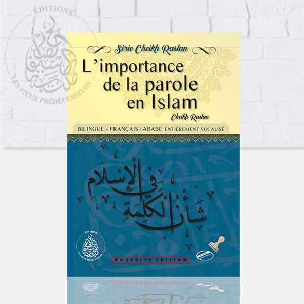 L’importance de la bonne parole en Islam - Cheikh Raslan