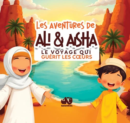 Les aventures de Ali & Aisha - Tome 1 - QALAMKIDZ