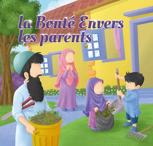 LA BONTÉ ENVERS LES PARENTS - MUSLIMKIDS