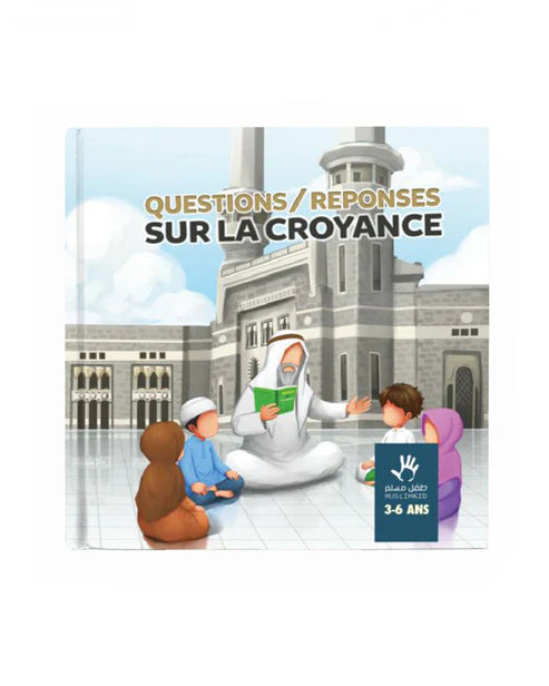 QUESTIONS-RÉPONSES SUR LA CROYANCE 3-6 ANS