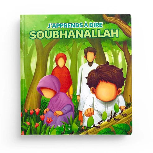 J'APPRENDS À DIRE SOUBHANALLAH