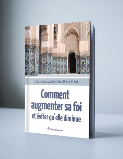 Comment augmenter sa foi et éviter qu'elle diminue - Anas