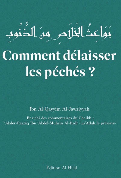COMMENT DÉLAISSER LES PÉCHÉS ? - IBN AL-QAYYIM AL-JAWZIYYAH