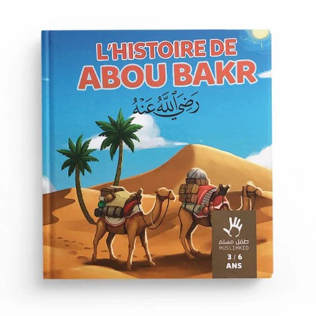L'HISTOIRE DE ABOU BAKR 3-6 ANS
