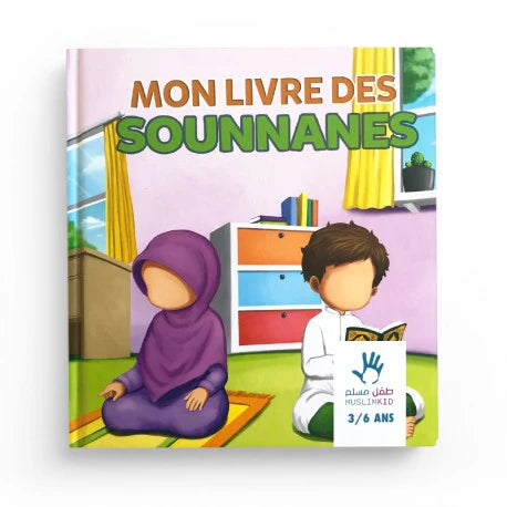MON LIVRE DES SOUNNANES 3/6 ans Muslimkid