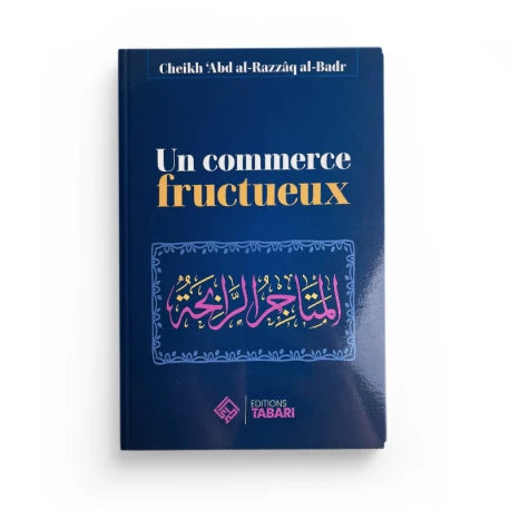 UN COMMERCE FRUCTUEUX - EDITIONS TABARI