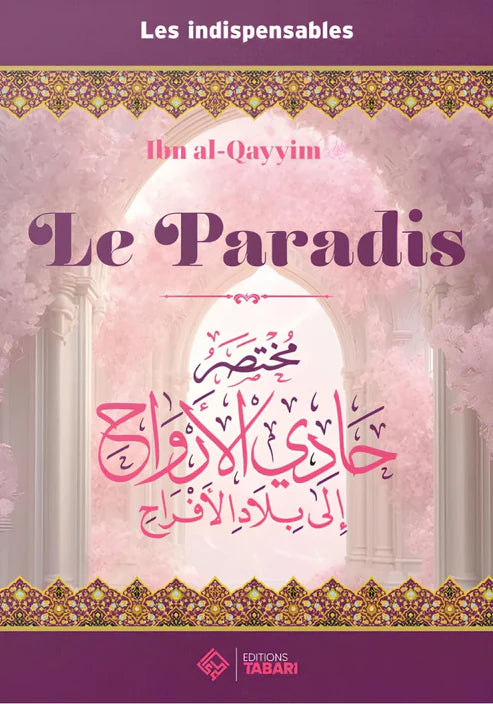 LE PARADIS - IBN AL-QAYYIM - ÉDITION TABARI