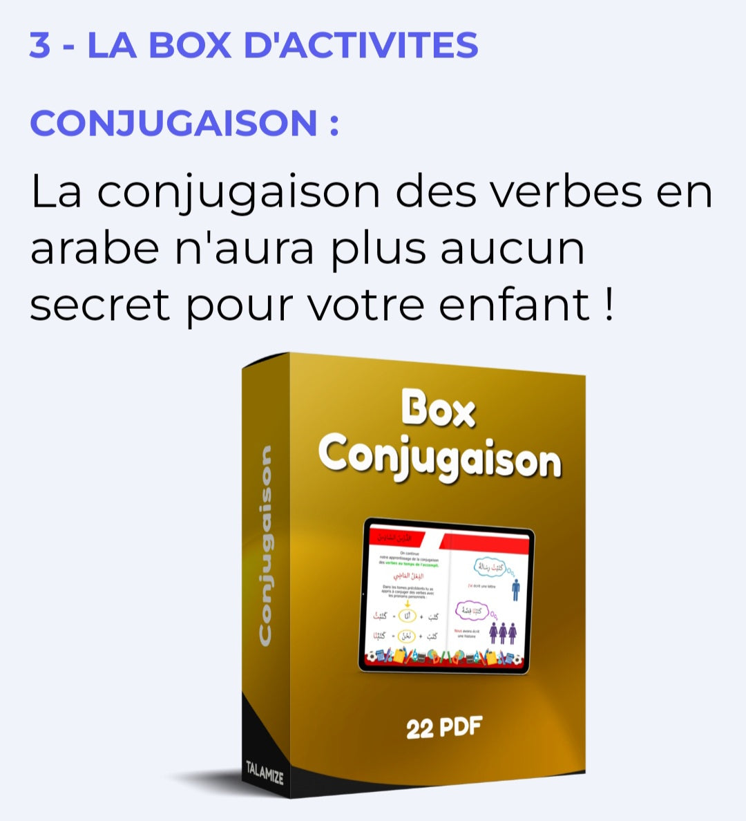 3 Box d'activités complètes (Coran, Arabe, Conjugaison)