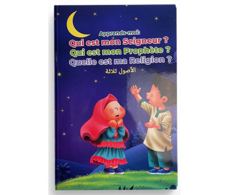 Apprends-moi : Qui est mon Seigneur / Prophète / Religion - MUSLIMKIDS