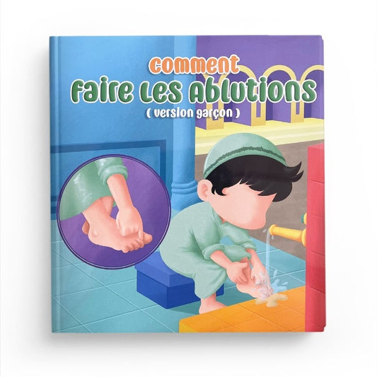 Comment faire les ablutions (version garçon) - Amana Editions