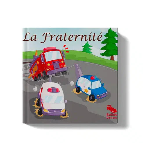 LA FRATERNITÉ-BOLIDE