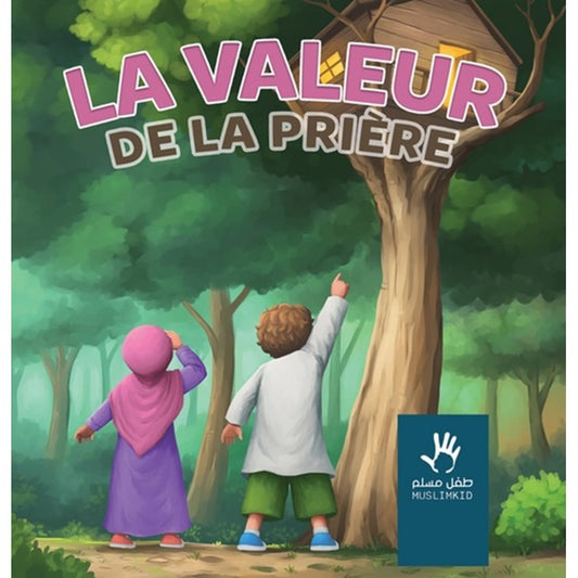 La valeur de la prière - MUSLIMKIDS