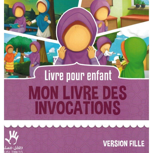 Mon livre des invocations - Version fille - MUSLIMKIDS