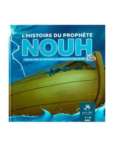 L'histoire du prophète Nouh - dès 9 ans - MUSLIMKIDS