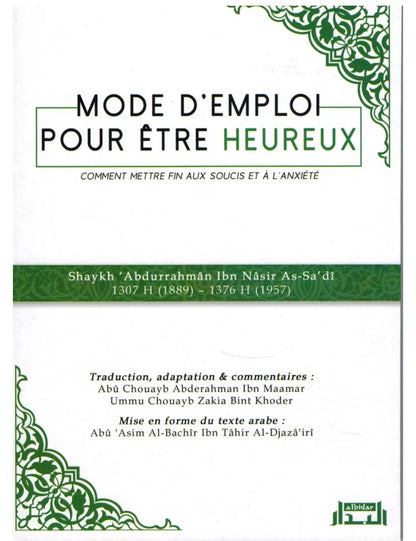 Mode d'emploi pour être heureux - comment mettre fin aux soucis et à l'anxiété - Shaykh As-Sa'di - Albidar