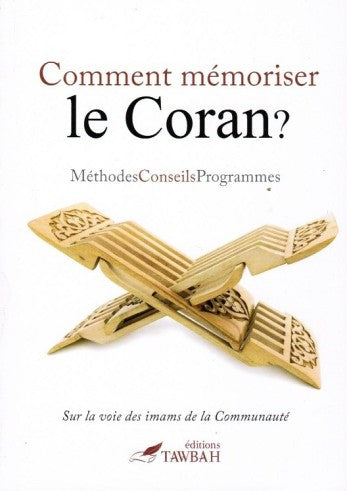 Comment mémoriser le Coran ? - Tawbah éditions