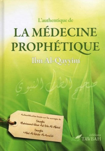 La médecine prophétiques - IBN AL QAYIM - Edition Tawbah
